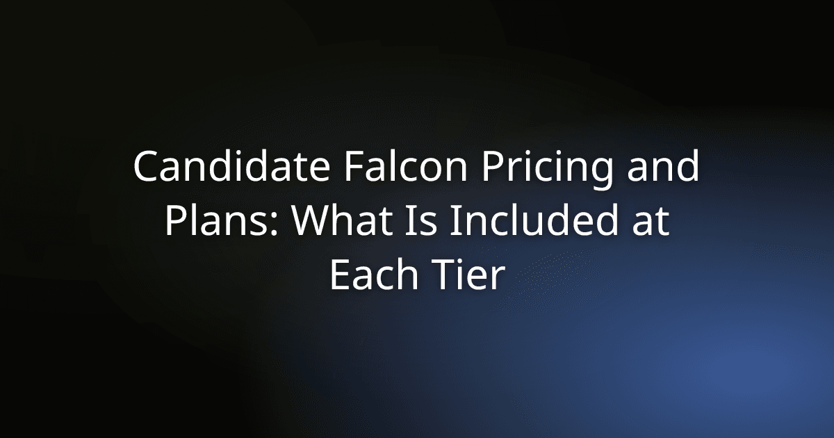 Candidate Falcon Pricing and Plans: What Is Included at Each Tier
