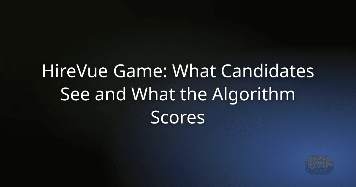 HireVue Game: What Candidates See and What the Algorithm Scores