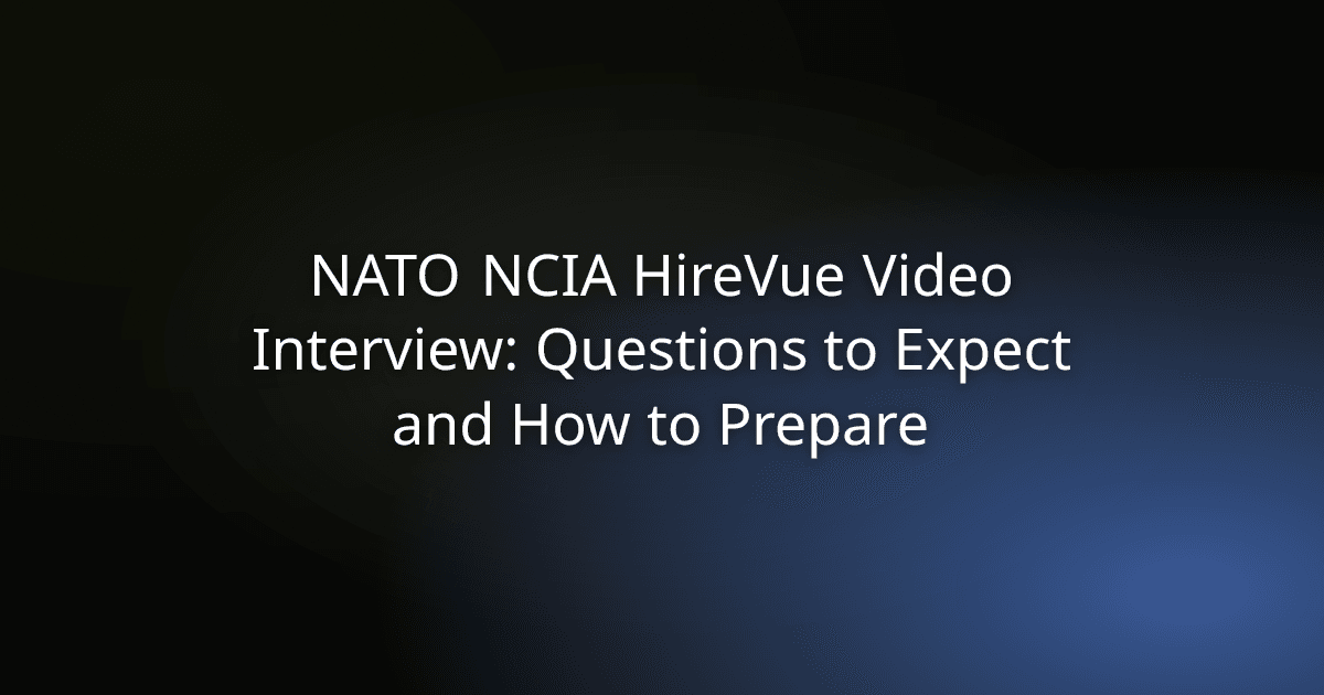 NATO NCIA HireVue Video Interview: Questions to Expect and How to Prepare